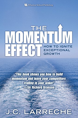 Momentum Effect, The (paperback): How to Ignite Exceptional Growth von FT Press