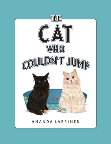 The Cat Who Couldn’t Jump von Dorrance Publishing Company