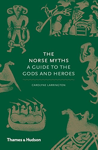 The Norse Myths: A Guide to the Gods and Heroes