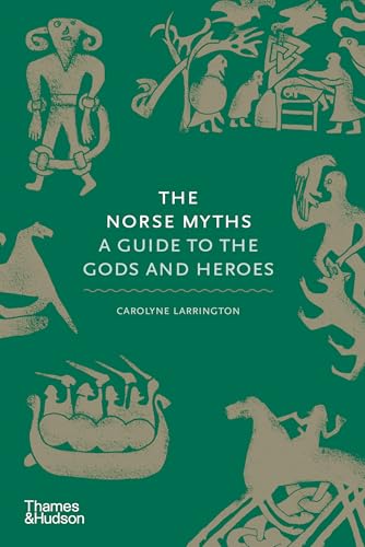 The Norse Myths: A Guide to the Gods and Heroes