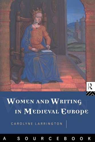 Women and Writing in Medieval Europe: A Sourcebook: A Sourcebook von Routledge