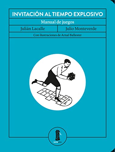 Invitación al tiempo explosivo : manual de juegos