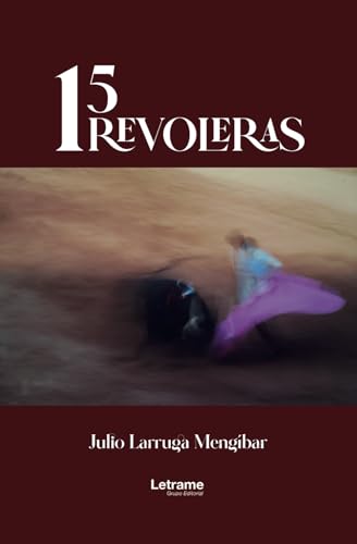 15 Revoleras (Novela ficción, Band 1) von Letrame