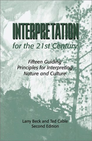 Interpretation for the 21st Century: Fifteen Guiding Principles for Interpreting Nature and Culture Interpretation for the 21st Century: Fifteen Guiding Principles for Interpreting Nature and Culture von Sports Publishing LLC