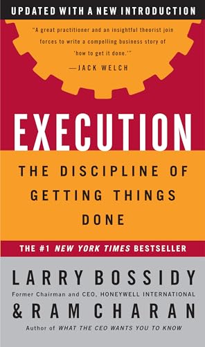 Execution: The Discipline of Getting Things Done von Currency