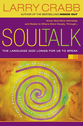 SOUL TALK: The Language God Longs for Us to Speak von Thomas Nelson