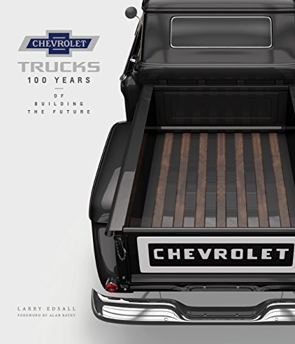 Chevrolet Trucks: 100 Years of Building the Future von Motorbooks