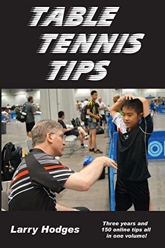 Table Tennis Tips: 2011-2013 von CREATESPACE