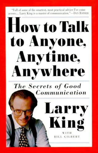 How to Talk to Anyone, Anytime, Anywhere: The Secrets of Good Communication von CROWN