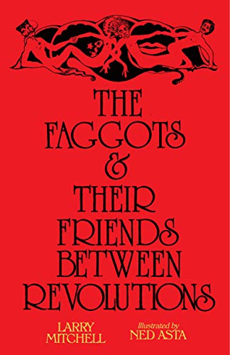 Faggots and Their Friends Between Revolutions von Nightboat Books