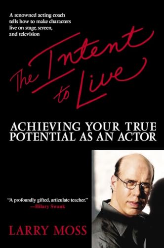 The Intent to Live: Achieving Your True Potential as an Actor von Random House Books for Young Readers