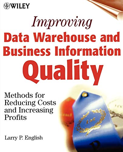Improving Data Warehouse and Business Information Quality: Methods for Reducing Costs and Increasing Profits von Wiley