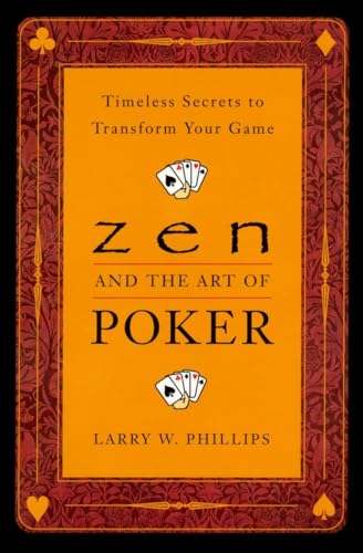 Zen and the Art of Poker: Timeless Secrets to Transform Your Game von Plume
