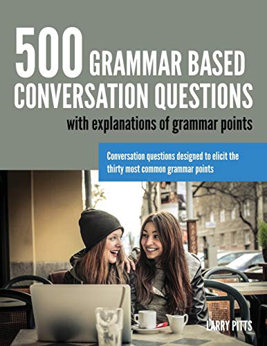 500 Grammar Based Conversation Questions von Yul LLC