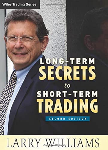 Long-Term Secrets to Short-Term Trading (Wiley Trading, Band 499) von Wiley