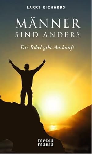 Männer sind anders: Die Bibel gibt Antwort von Media Maria