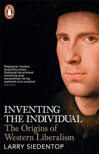 Inventing the Individual: The Origins of Western Liberalism von Penguin Books UK