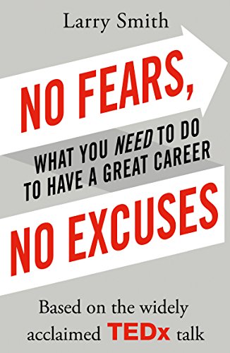 No Fears, No Excuses: What You Need To Do To Have a Great Carrier No Fears, No Excuses: What You Need To Do To Have a Great Carrier von Cornerstone