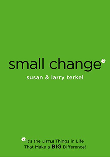Small Change: It's the Little Things in Life that Make a Big Difference! von TarcherPerigee