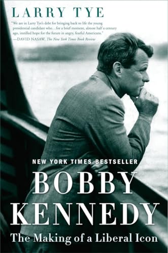 Bobby Kennedy: The Making of a Liberal Icon