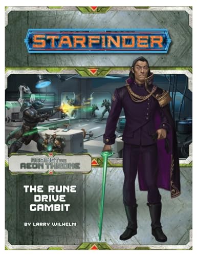 Starfinder Adventure Path: The Rune Drive Gambit (Against the Aeon Throne 3 of 3) (Starfinder: Against the Aeon Throne, 9) von Paizo