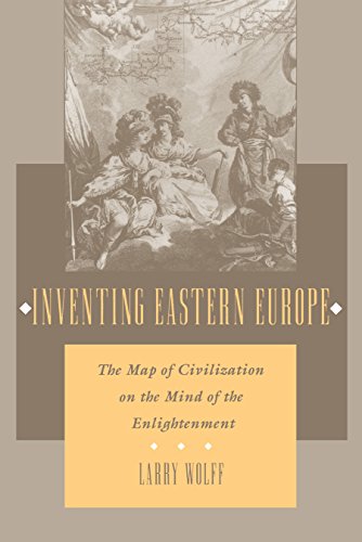Inventing Eastern Europe: The Map of Civilization on the Mind of the Enlightenment von Stanford University Press