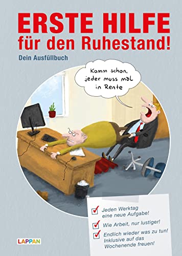 Erste Hilfe für den Ruhestand - Lustige Aufgaben gegen Langeweile: Lustiges Geschenkbuch für den Renteneintritt von Lappan Verlag