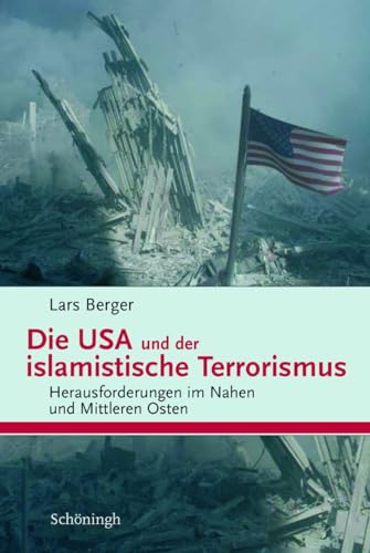 Die USA und der islamistische Terrorismus: Herausforderungen im Nahen und Mittleren Osten von SCHÖNINGH VERLAG IM WESTERMANN SCHULBUCH