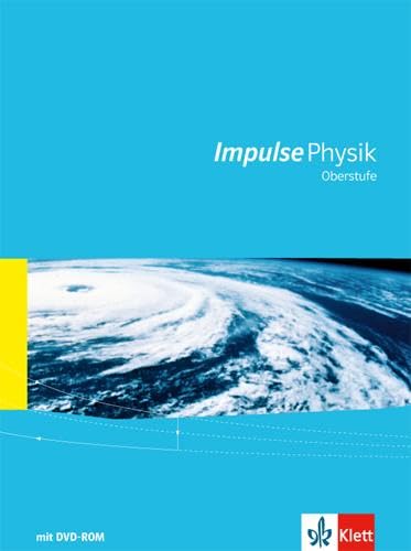 Impulse Physik Oberstufe Gesamtband: Schulbuch mit Software auf DVD-ROM Klassen 10-12 (G8), Klassen 11-13 (G9)