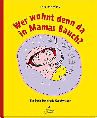 Wer wohnt denn da in Mamas Bauch?: Ein Buch für große Geschwister