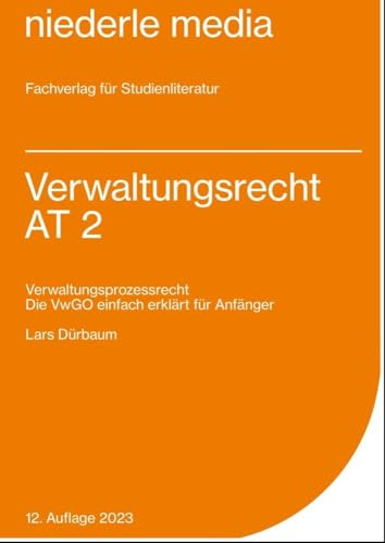 Verwaltungsrecht AT 2 - VwGO - 2023 von Niederle Media