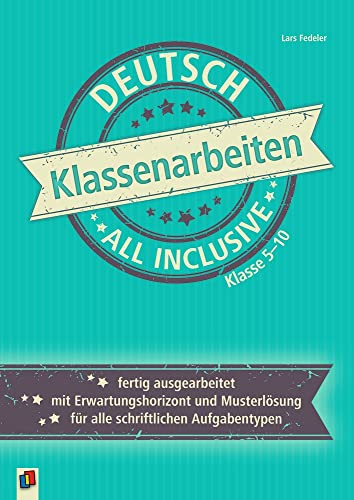 Deutsch Klasse 5-10: fertig ausgearbeitet – mit Erwartungshorizont und Musterlösungen – für alle schriftlichen Aufgabentypen (Klassenarbeiten all inclusive) Deutsch Klasse 5-10: fertig ausgearbeitet – mit Erwartungshorizont und Musterlösungen – für alle schriftlichen Aufgabentypen (Klassenarbeiten all inclusive)