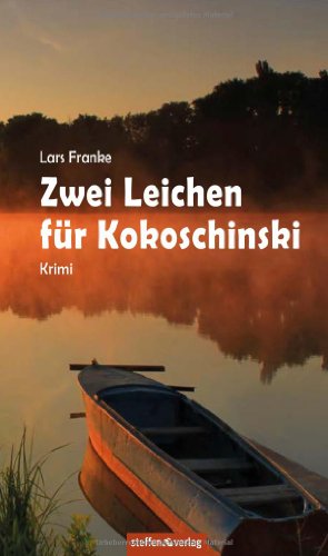 Zwei Leichen für Kokoschinski: Krimi von Steffen, Friedland