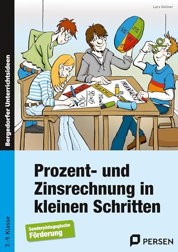 Prozent- und Zinsrechnung in kleinen Schritten: (7. bis 9. Klasse)