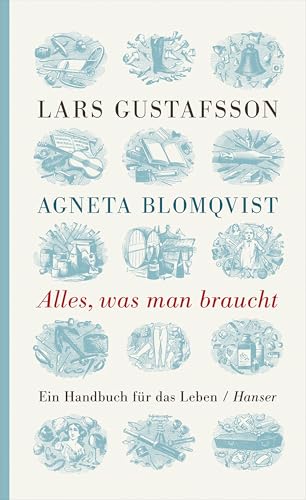 Alles, was man braucht: Ein Handbuch für das Leben von Hanser