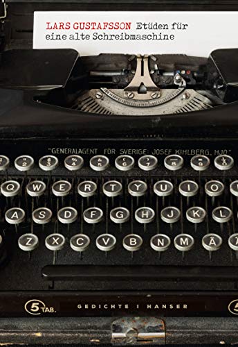 Etüden für eine alte Schreibmaschine: Gedichte