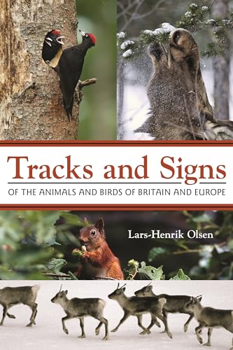 Tracks and Signs of the Animals and Birds of Britain and Europe von Princeton University Press