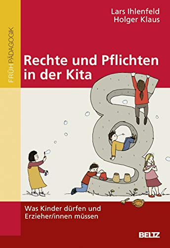 Rechte und Pflichten in der Kita: Was Kinder dürfen und Erzieher/innen müssen von Beltz