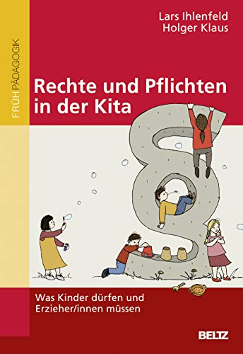 Rechte und Pflichten in der Kita: Was Kinder dürfen und Erzieher/innen müssen von Beltz GmbH, Julius