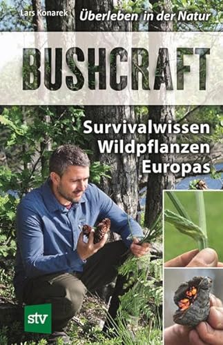 Bushcraft: Survivalwissen Wildpflanzen Europas von Stocker Leopold Verlag