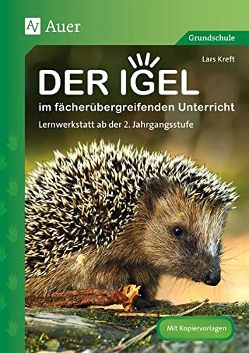 Mit dem Igel in den Herbst: Fächerübergreifende Werkstatt ab der 2. Jahrgangsstufe