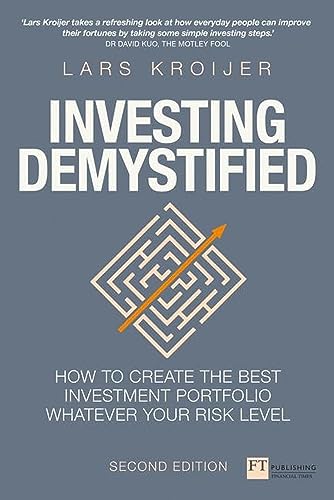 Investing Demystified: How to Create the Best Investment Portfolio Whatever Your Risk Level (Financial Times)