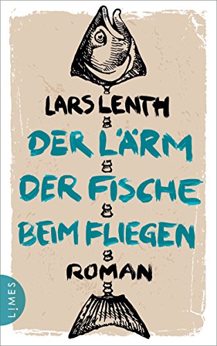 Der Lärm der Fische beim Fliegen: Roman (Leo Vangen, Band 1)