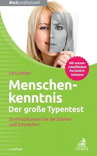 Menschenkenntnis - Der große Typentest: So entschlüsseln Sie die Stärken und Schwächen (Beck Professionell) von Beck C. H.