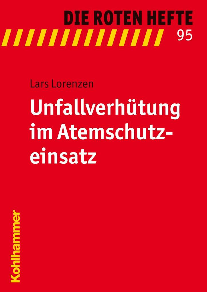 Unfallverhütung im Atemschutzeinsatz von Kohlhammer W.