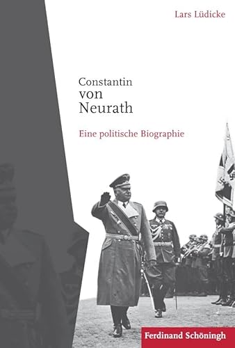 Constantin von Neurath. Eine politische Biographie von Brill Schoningh