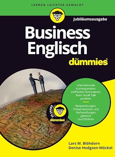 Business Englisch für Dummies Jubiläumsausgabe Business Englisch für Dummies Jubiläumsausgabe