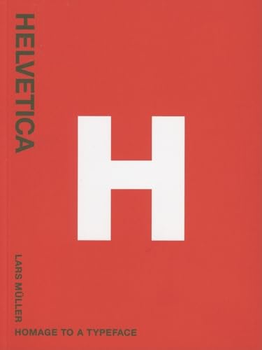 Helvetica: Homage to a Typeface von Lars Muller Publishers