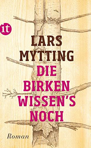Die Birken wissen's noch: Roman (insel taschenbuch) von Insel Verlag
