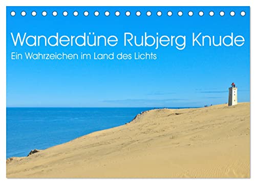 Wanderdüne Rubjerg Knude - ein Wahrzeichen im Land des Lichts (Tischkalender 2025 DIN A5 quer), CALVENDO Monatskalender